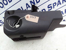 Load image into Gallery viewer, FORD FIESTA 2007 1.4 TDCI VAN Steering Column Surround